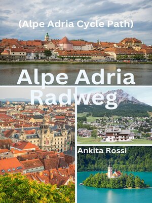cover image of Alpe Adria Radweg (Alpe Adria Cycle Path)